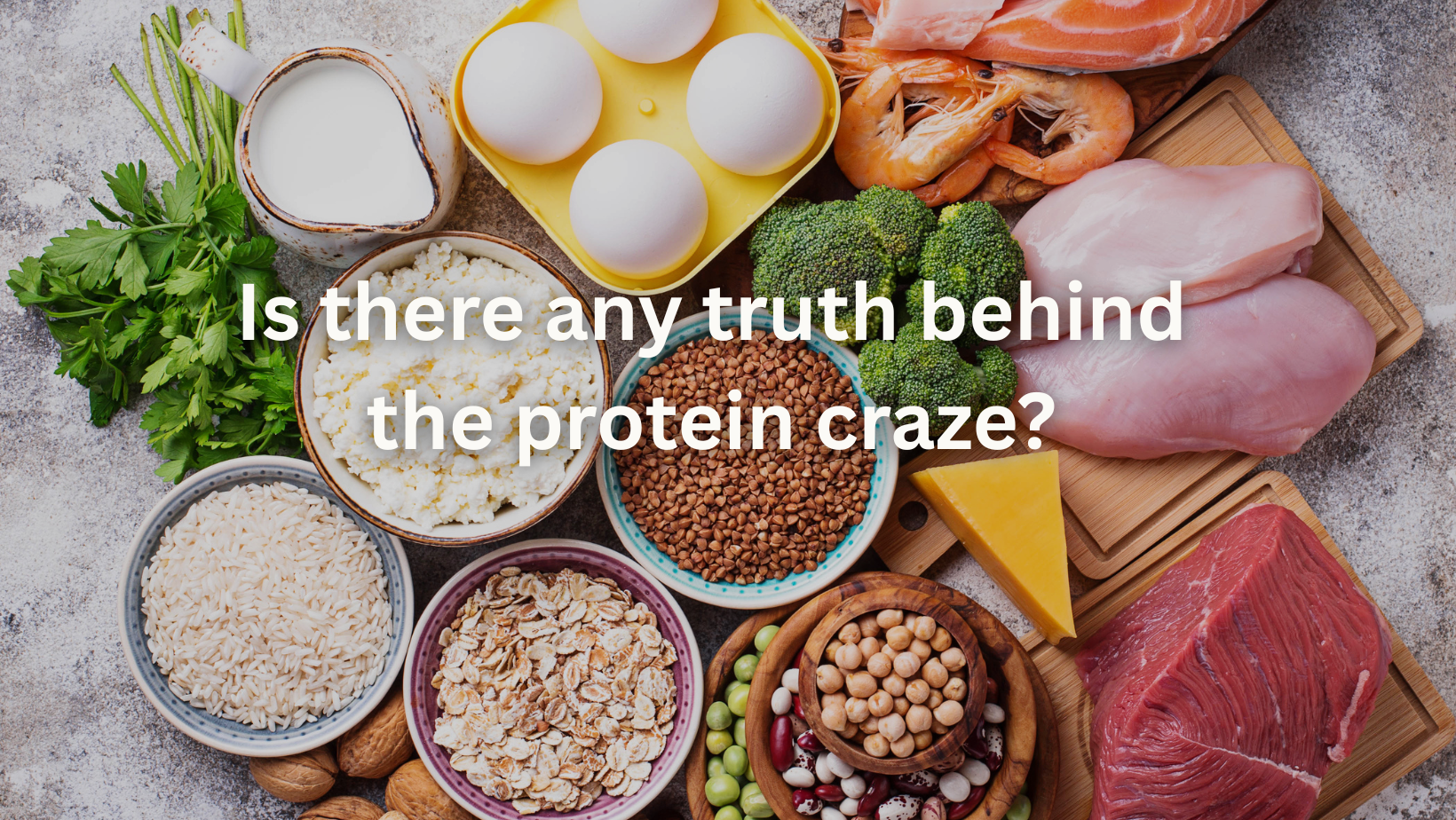 Is there any truth behind the protein craze?