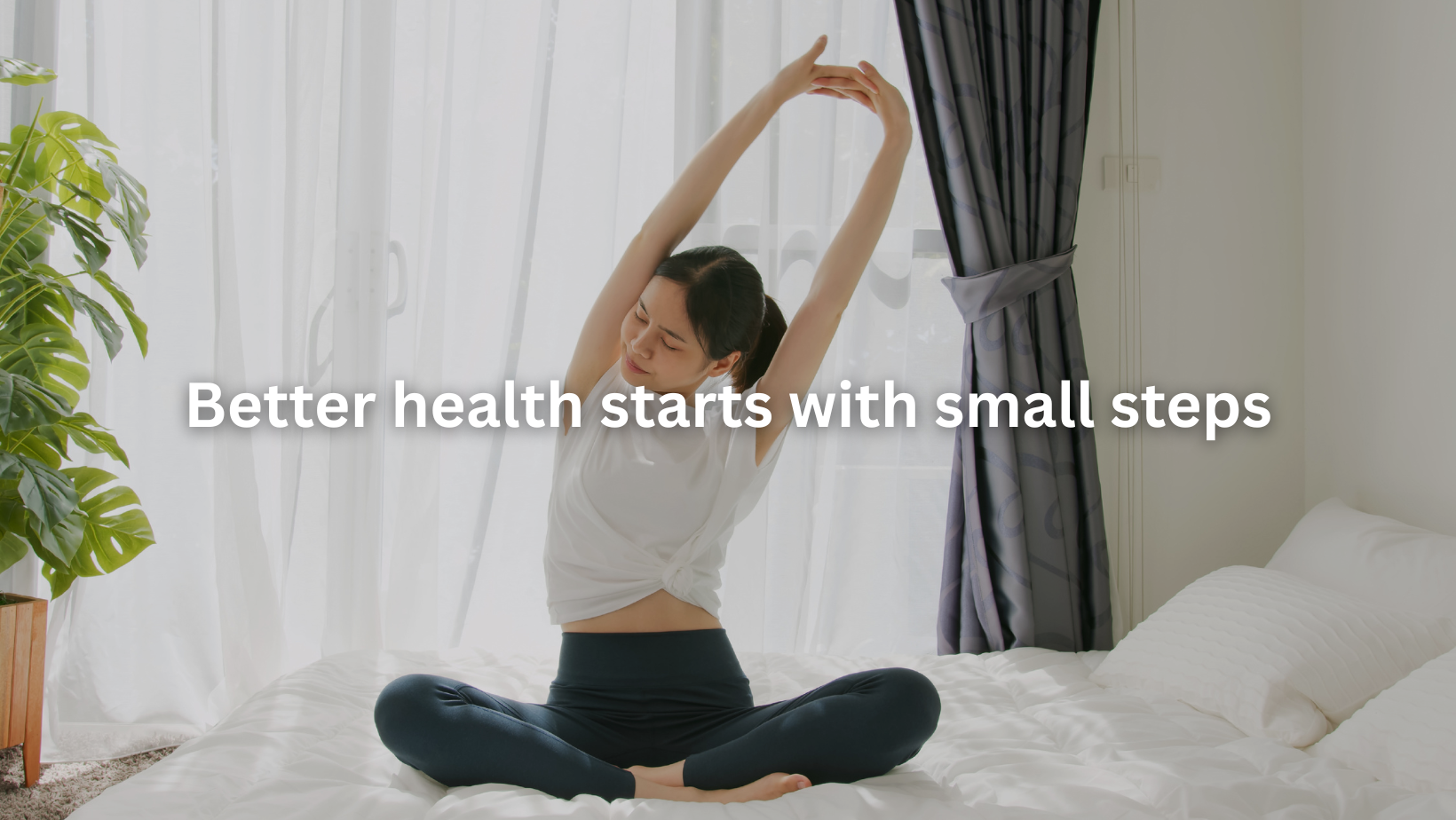 Better health starts with small steps.
