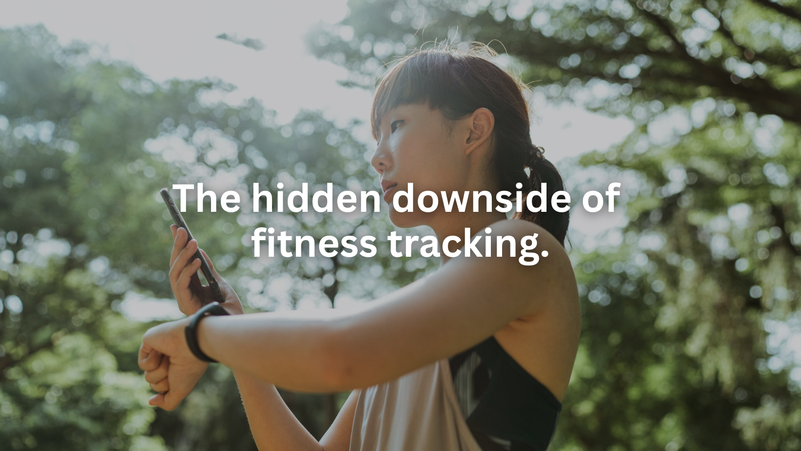 The hidden downside of fitness tracking.