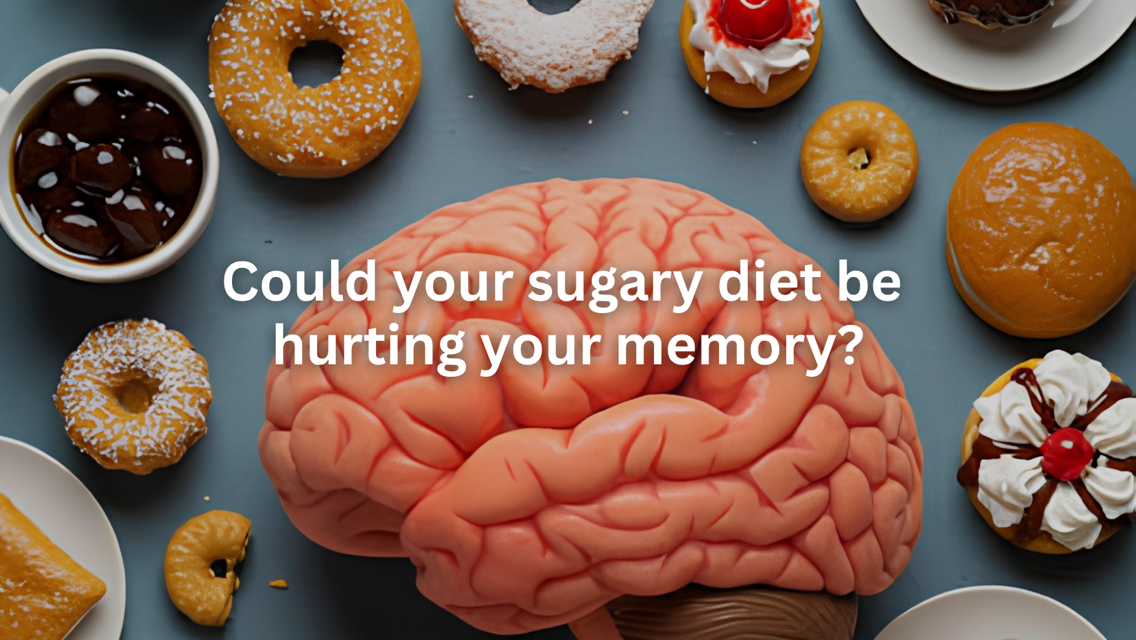 Could your sugary diet be hurting your memory?