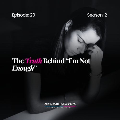 #20: You Were Never the Problem: The Truth Behind “I’m Not Enough”