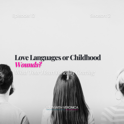 #12: Love Languages or Childhood Wounds?