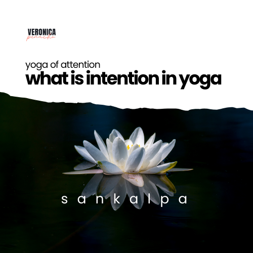 Sankalpa: What is Intention in Yoga