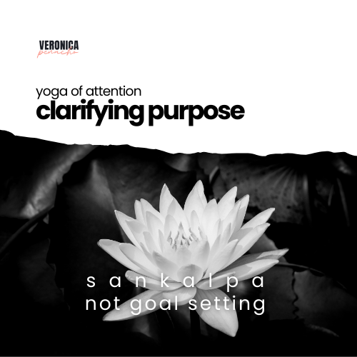 Sankalpa: Clarifying Purpose (Not Setting a Goal)