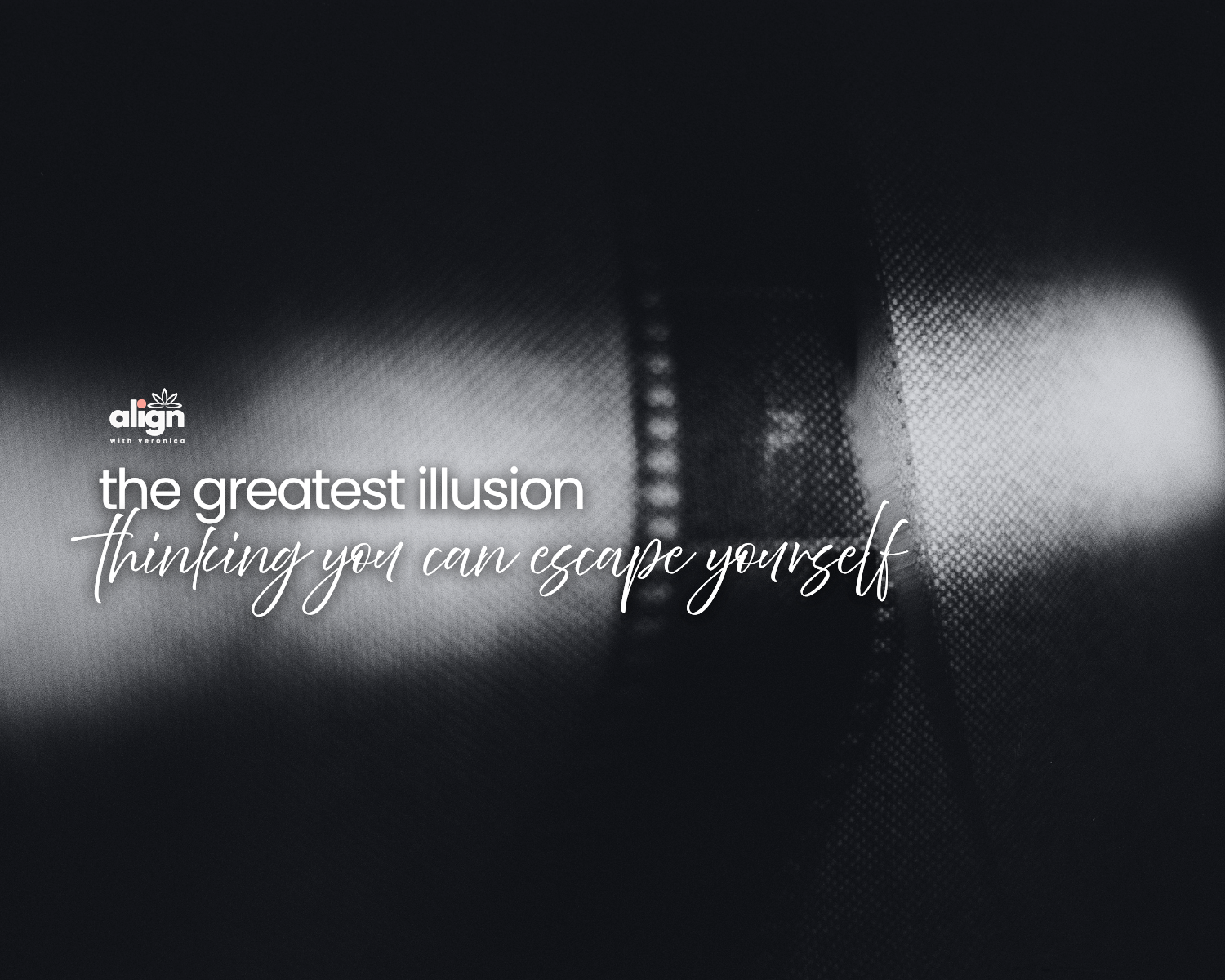 #45: The Greatest Illusion: Thinking You Can Escape Yourself