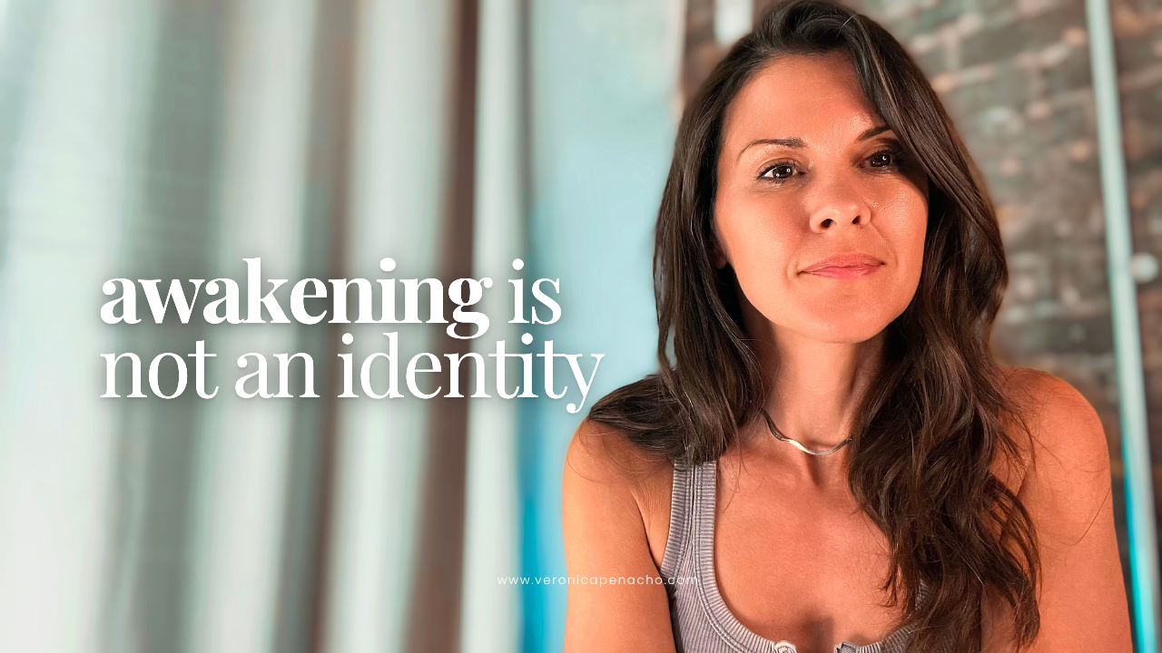 Spiritual Awakening Is Not An Identity