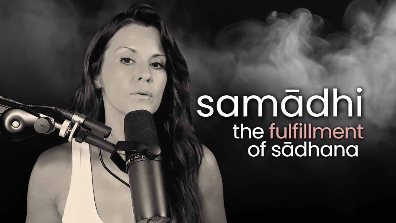 Samādhi: The Fulfillment of Sādhana