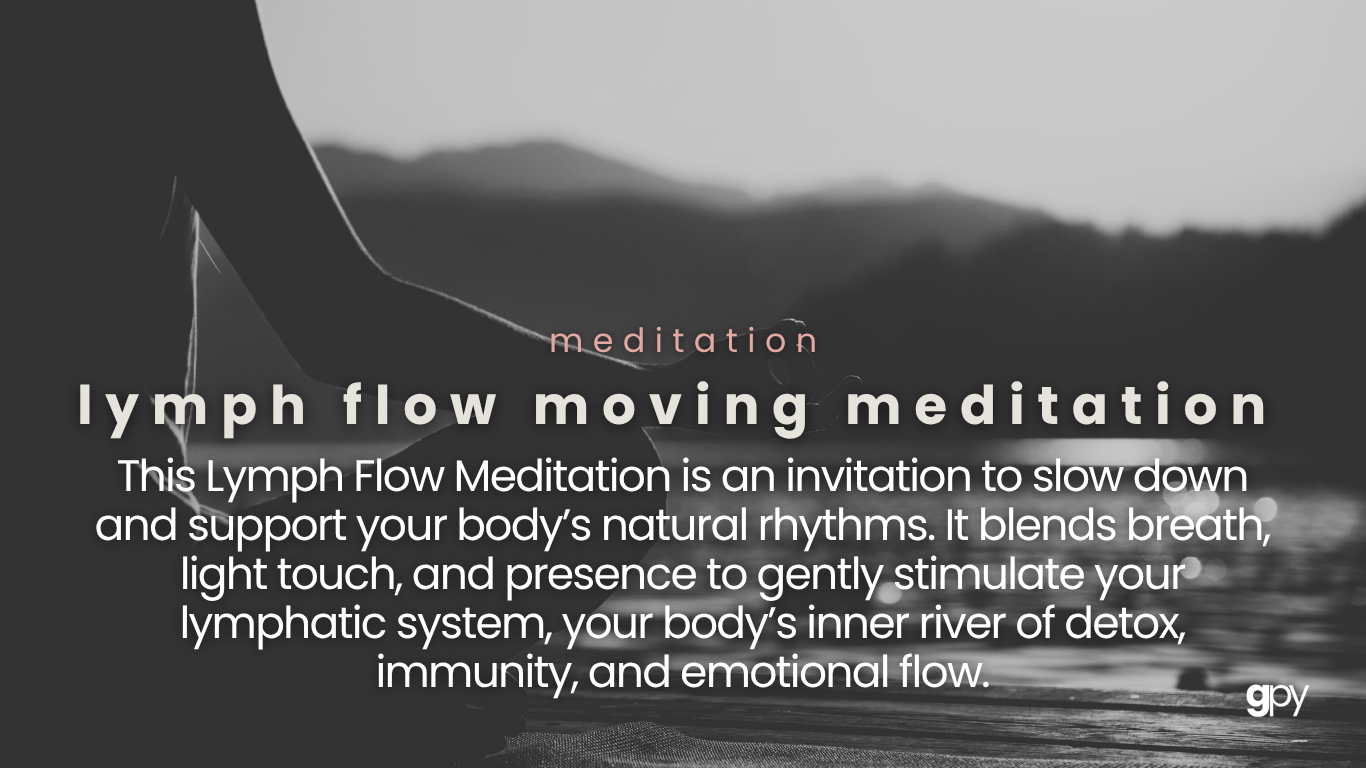 Lymph Flow Moving Meditation