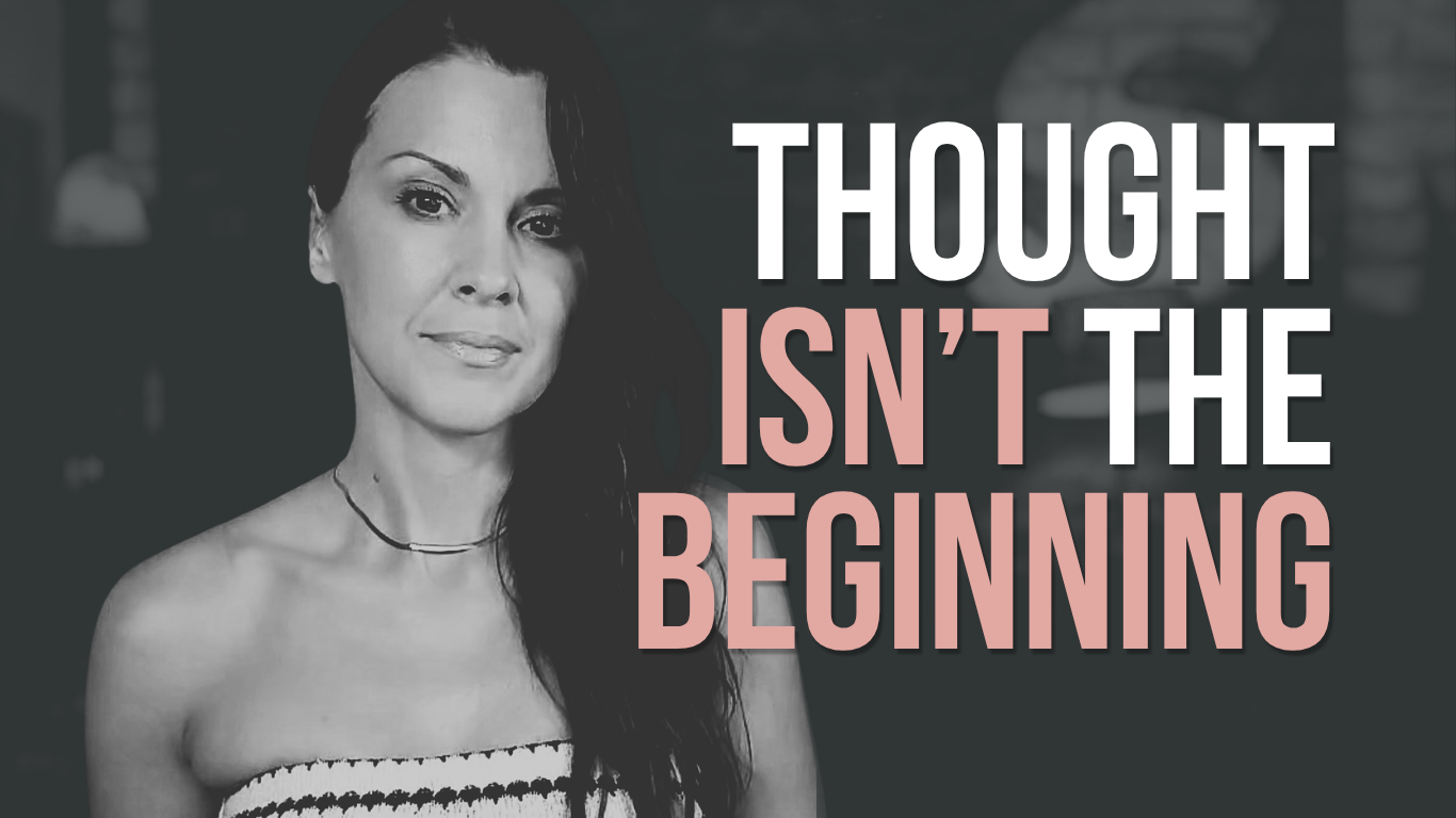 Thought Isn’t the Beginning