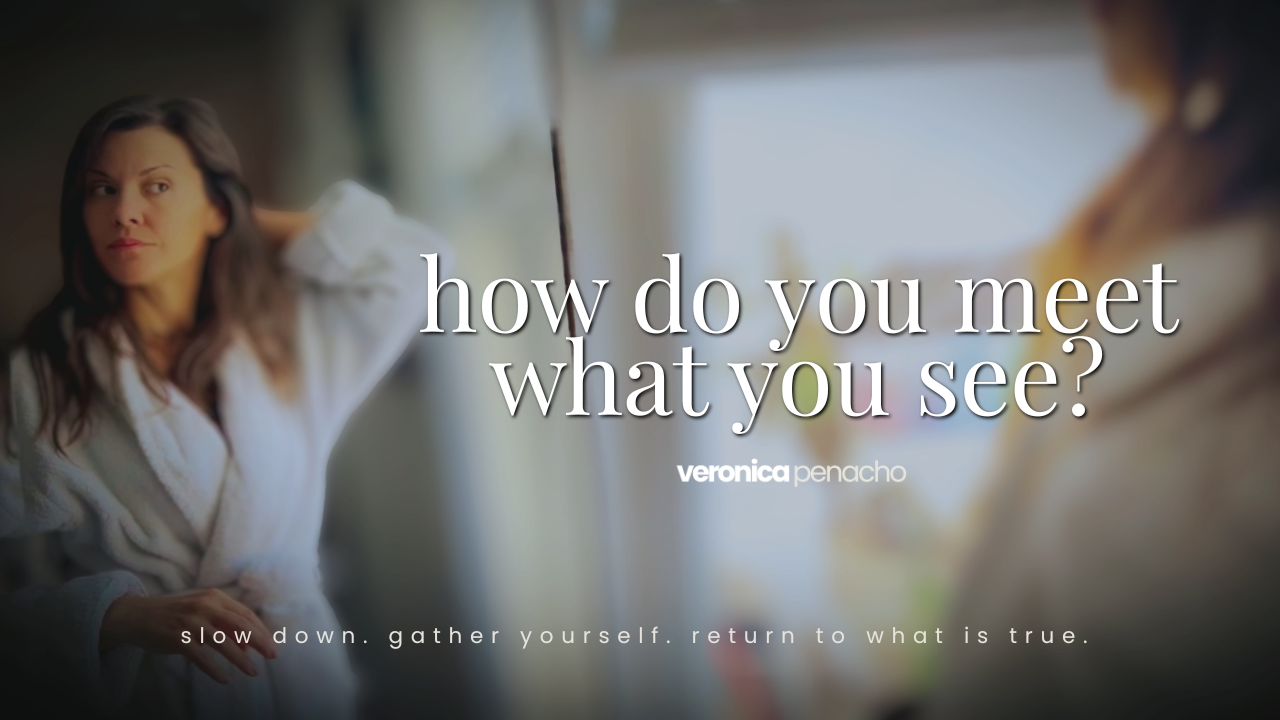 How Do You Meet What You See?