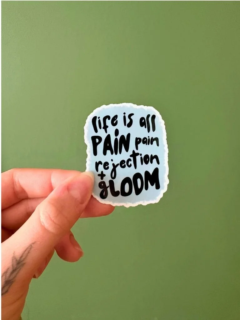 Life's All Pain Peep Show Sticker