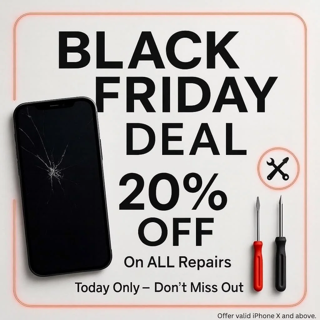 📱✨ BLACK FRIDAY DEAL ✨📱
Cracked screen? Battery issues? We&rsquo;ve got you covered!

🔥 20% OFF on ALL Repairs
📍 Today Only &ndash; Don&rsquo;t Miss Out!
🔧 iPhone X and above
📆 Hurry &ndash; offer ends at 6:00 PM!

Drop by or DM us now to book 
