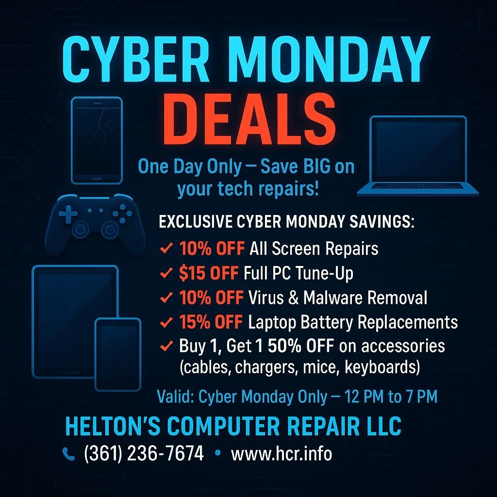 🔥 Cyber Monday Deals &ndash; Helton&rsquo;s Computer Repair LLC 🔥

One Day Only &mdash; Save BIG on your tech repairs!

💥 Exclusive Cyber Monday Savings:
✅ 10% OFF All Screen Repairs
✅ $15 OFF Full PC Tune-Up
✅ 10% OFF Virus &amp; Malware Removal
