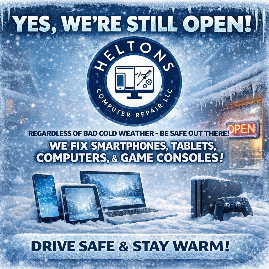 ❄️🌨️ STILL OPEN &mdash; EVEN IN THE COLD WEATHER! 🌨️❄️

Bad weather won&rsquo;t stop us from fixing your device!
Helton&rsquo;s Computer Repair LLC is OPEN and ready to help.

📱 Smartphones
📲 Tablets
💻 Computers &amp; Laptops
🎮 Game Consoles

W