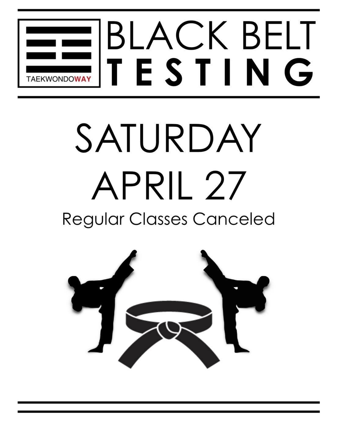 Good luck to all of our Black Belt Testing candidates! Don&rsquo;t forget, no regular classes tomorrow.