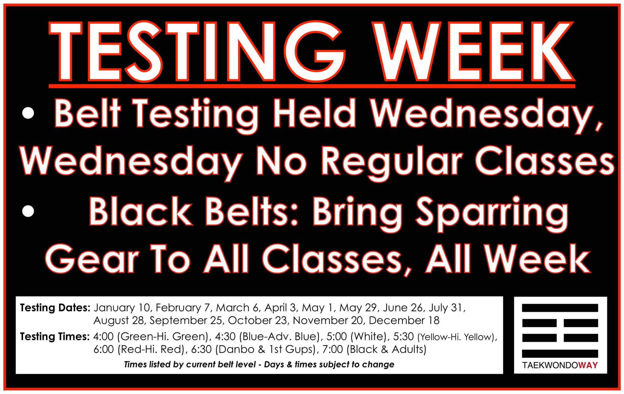 Remember that this week is testing week!  There will be no regular classes on Wednesday.  Good luck to everyone!