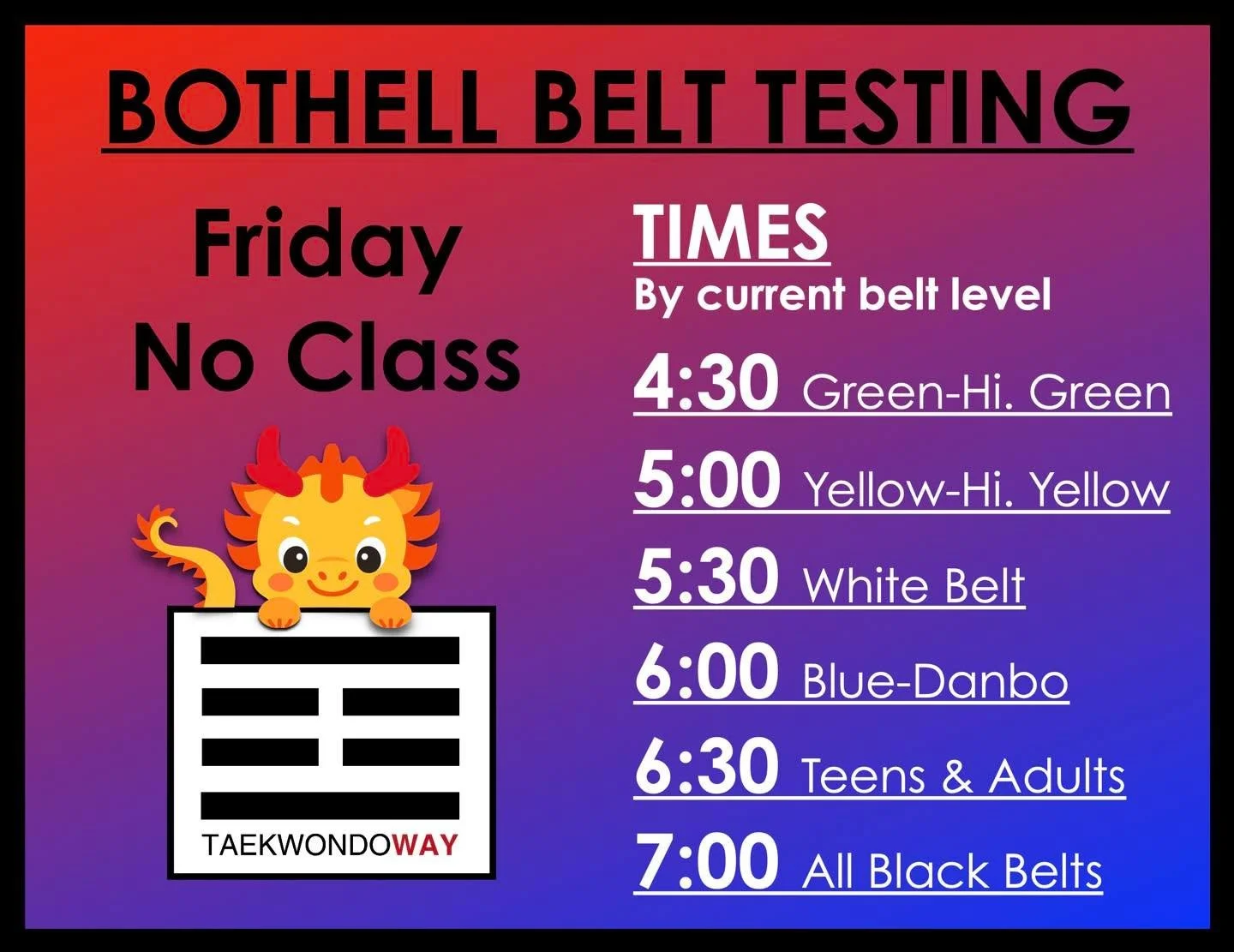 Belt testing is this Friday (January 23), no regular classes.