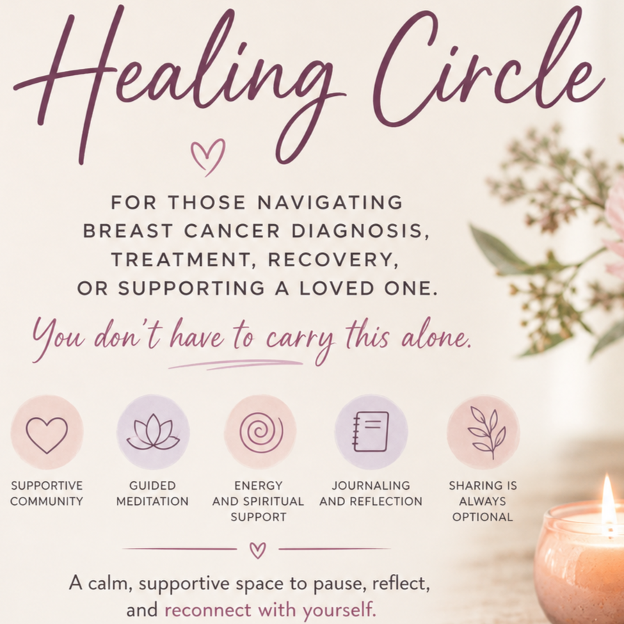 Ongoing Healing Circle for those impacted by breast cancer