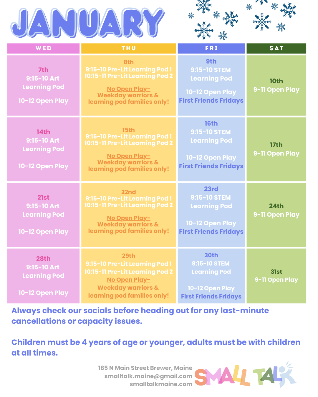 January calendar- open play wednesday and friday from 10am-12pm, saturday from 9-11am. Learning pods run wednesday through thursday, call (207)944-1928 for times and availability.