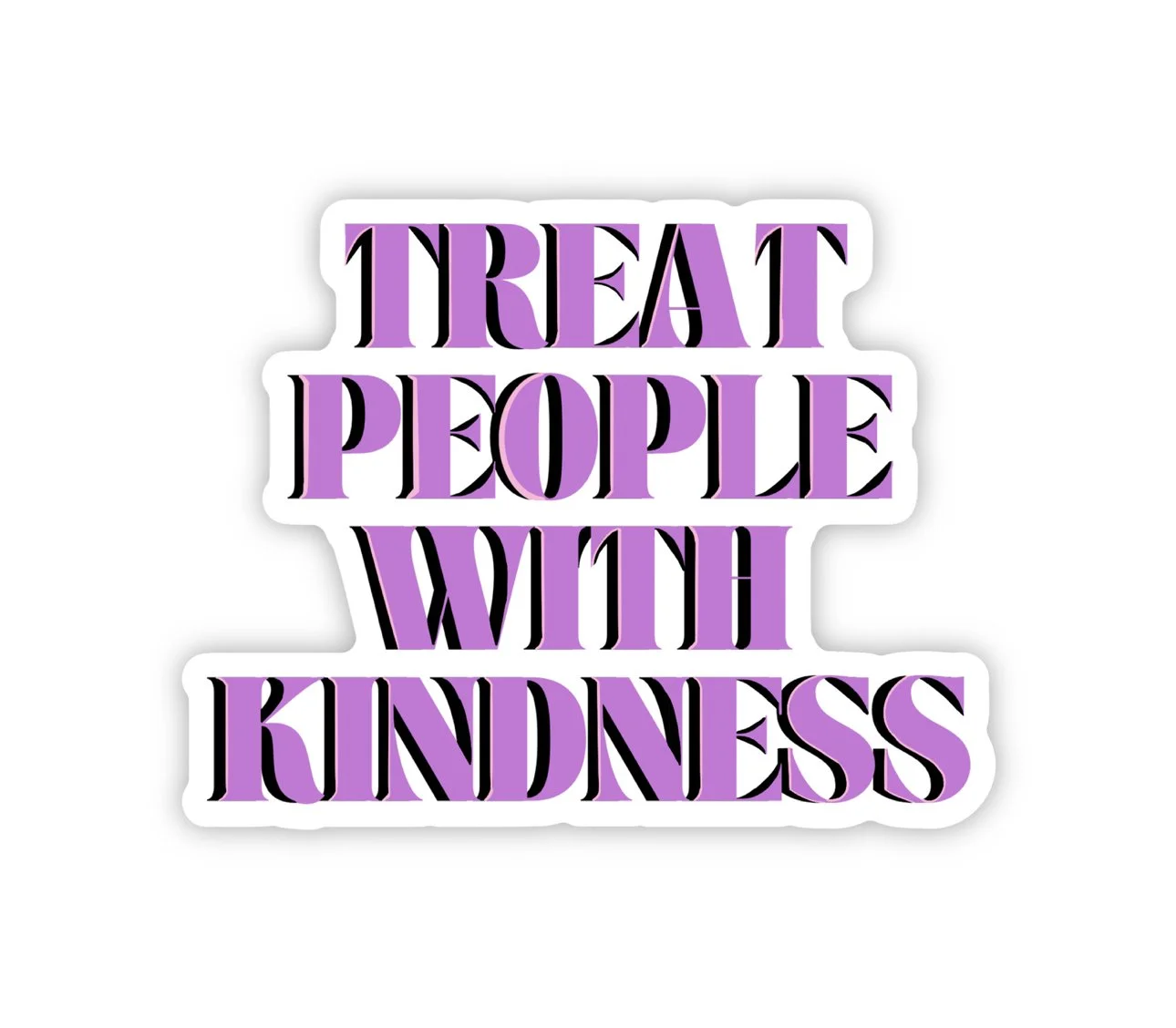 Treat People With Kindness Sticker