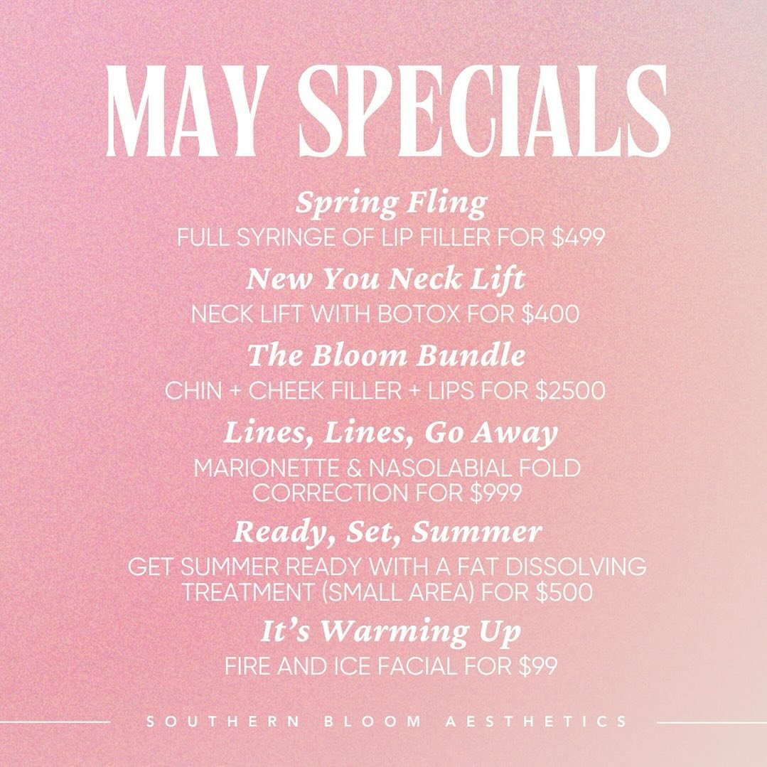 April showers bring May SPECIALS 🌸

May Specials:

🌸 Full Lip for $499

🌸 Neck Lift with Tox for $400

🌸 Chin + Cheek Filler + Lips for $2500

🌸 Marionette and Nasolabial fold correction for $999

🌸 Fat Dissolving treatment (small area) for $50