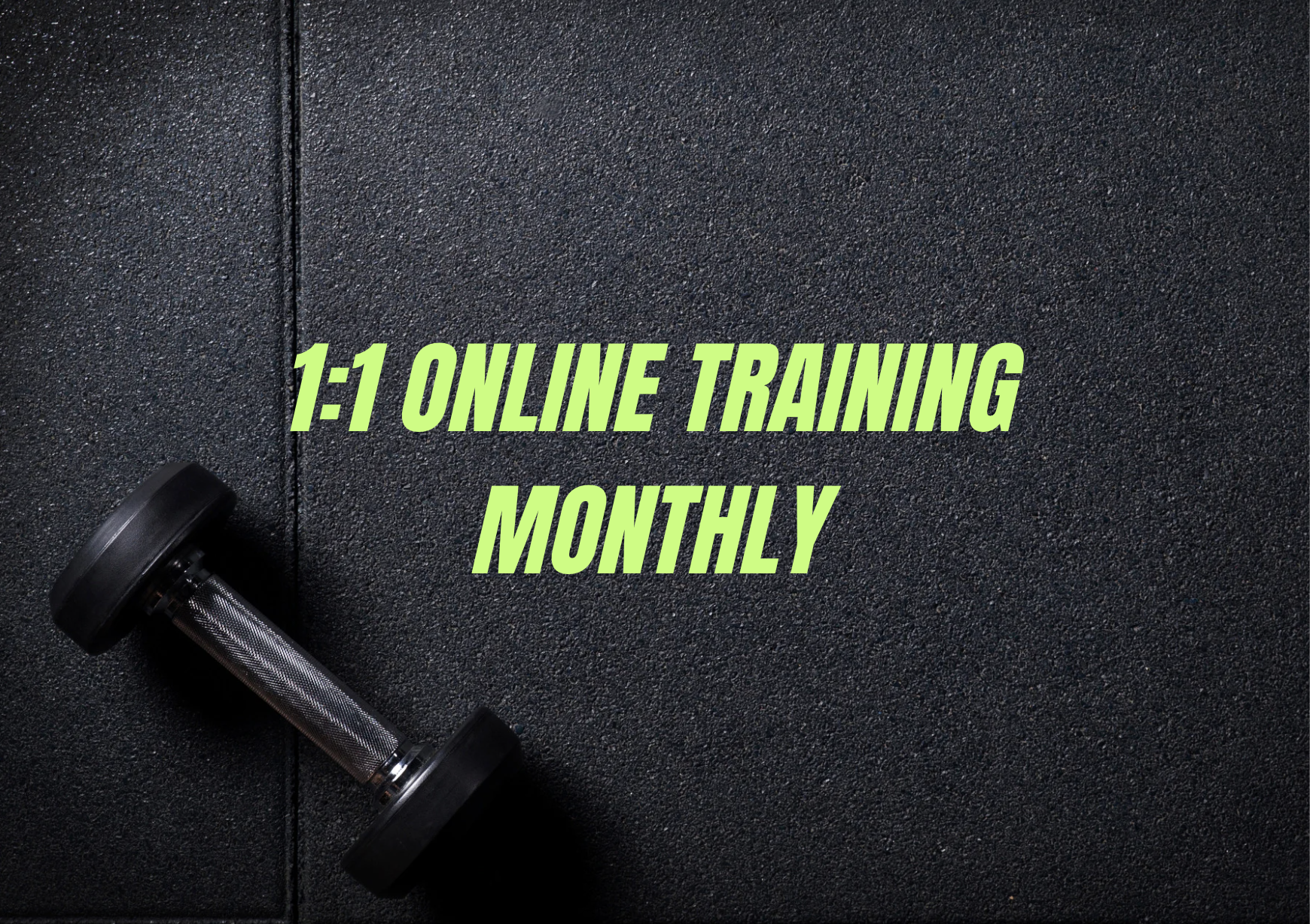 1:1 Online Training (Monthly)