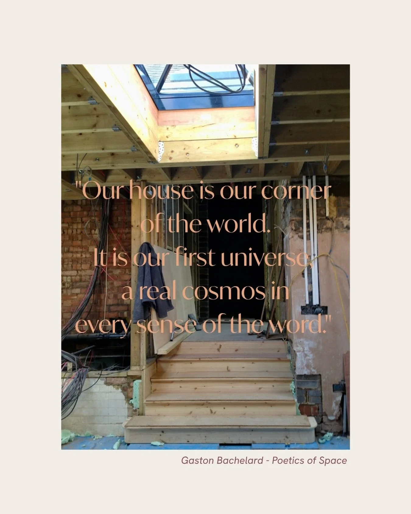 I return to this line by Gaston Bachelard often.

It reminds me that a home is so much more than something to look at.

It is where everyday life unfolds. Where rhythms and rituals form, possessions gather meaning and memories become attached to plac