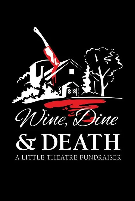 Wine, Dine, &amp; Death: A Murder Mystery Fundraiser Dinner