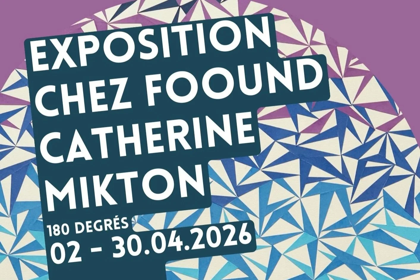 Exposition de Catherine Mikton - 180 Degrés