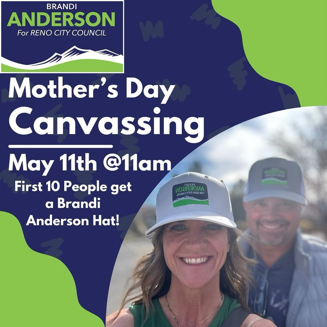 🌷 Join Brandi Anderson for a Special Mother&rsquo;s Day Canvassing! 🌷

This Mother&rsquo;s Day, make a difference in your community by joining us for a canvassing event to support Brandi Anderson for Reno City Council. Let&rsquo;s connect, share ou
