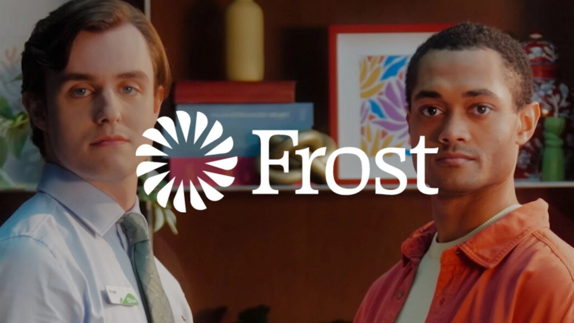 Frost Bank "Exactly What You Unexpected"