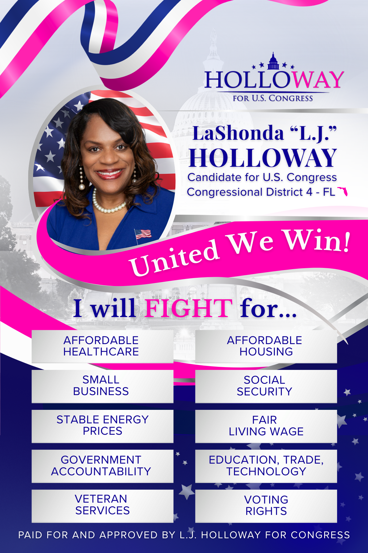 A campaign poster for LaShonda 'L. J.' Holloway running for U.S. Congress in Florida's District 4. Features her portrait with an American flag background, and text highlighting her campaign slogan 'United We Win!' and her key issues such as healthcare, housing, small business, security, energy prices, wages, government accountability, education, trade, technology, veteran services, and voting rights.