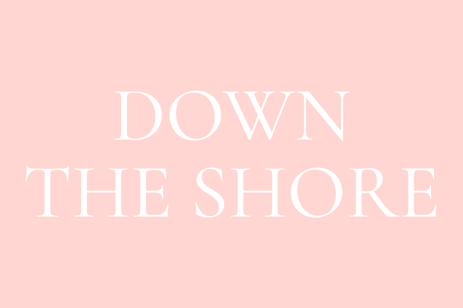 Text on a pink background that reads "Down the Shore" in white, capitalized letters.