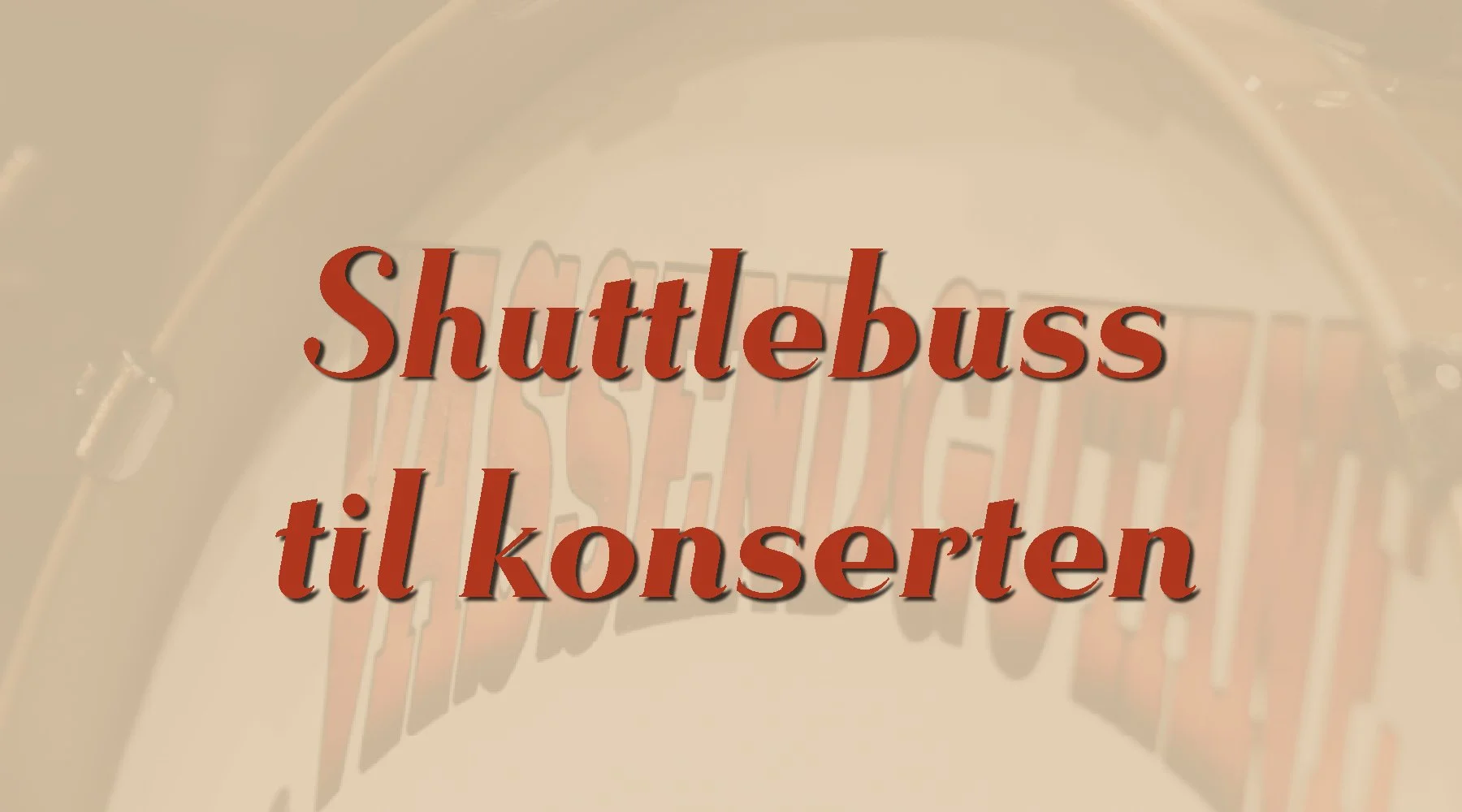 Shuttlebuss til konserten