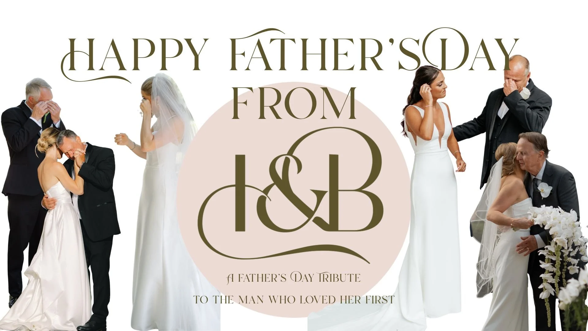 The First Man Who Loved Her: A Father’s Day Tribute to Wedding Dads