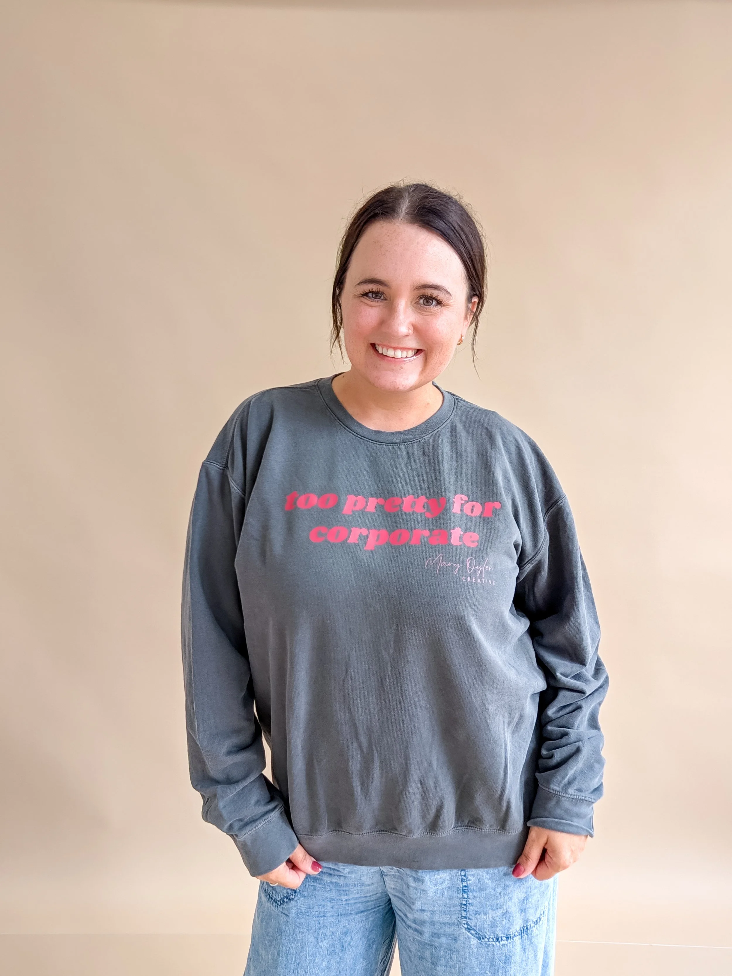 Too Pretty for Corporate Sweatshirt- Pepper
