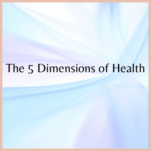 The 5 Dimensions of Health