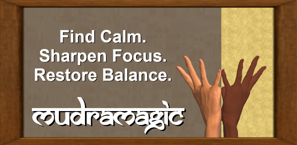Promotional graphic for the MudraMagic meditation app showing two hands performing mudras alongside the words "Find Calm. Sharpen Focus. Restore Balance".
