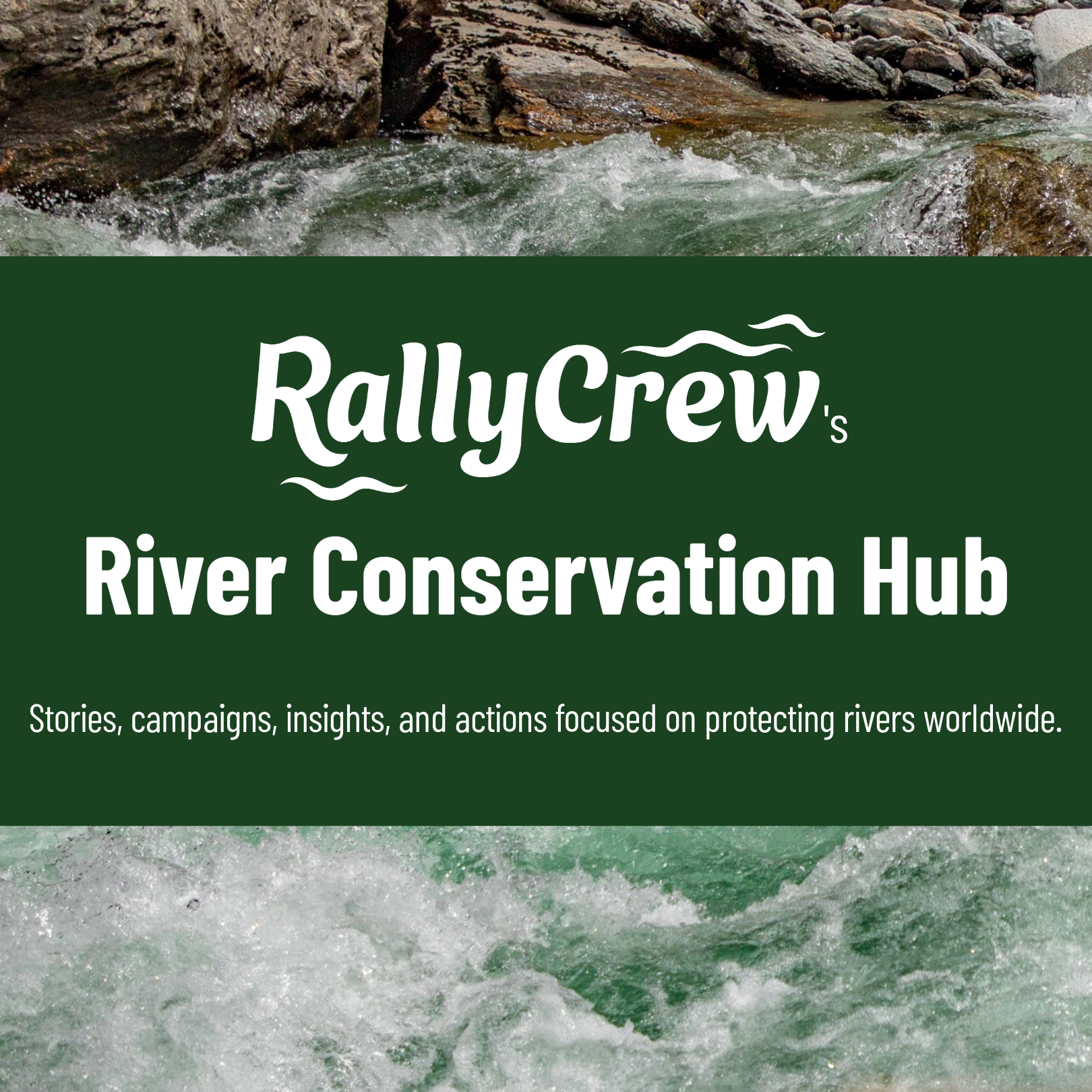 RallyCrew’s River Conservation Hub