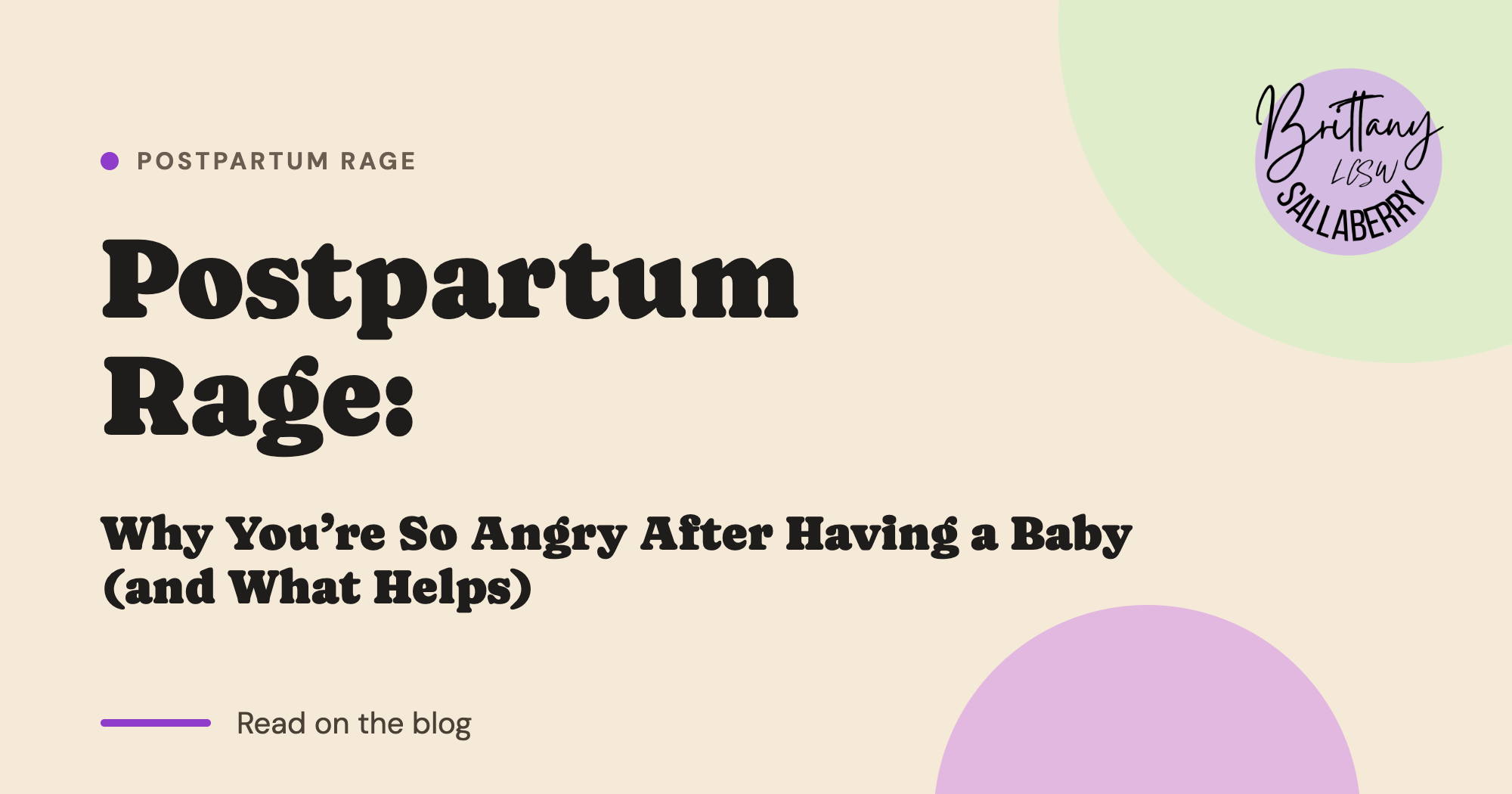 Postpartum Rage: Why You’re So Angry After Having a Baby (and What Helps)