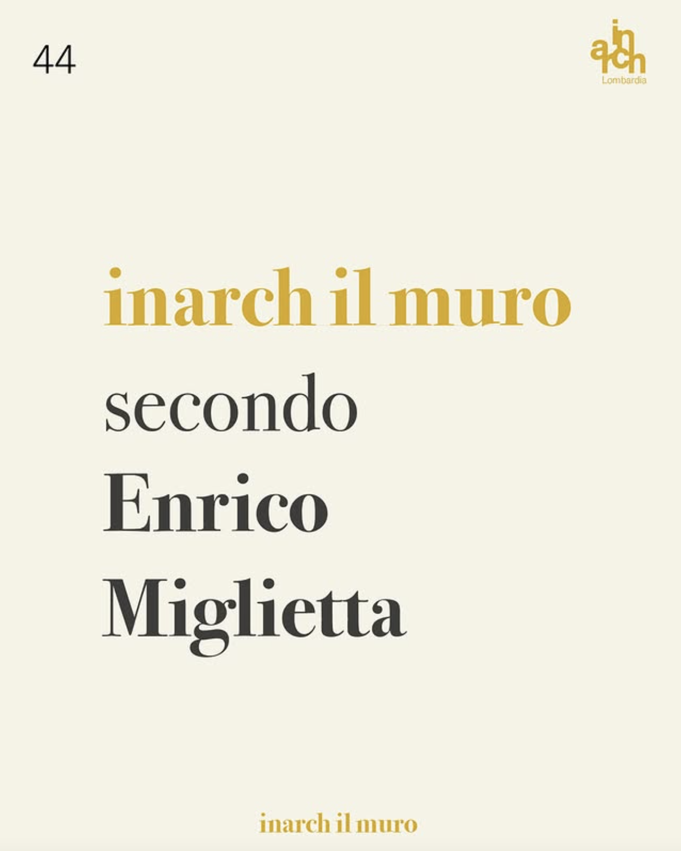 Publication / InArch ‘Il Muro’ — Enrico Miglietta, Disegnare un Muro (in Scala al Vero)