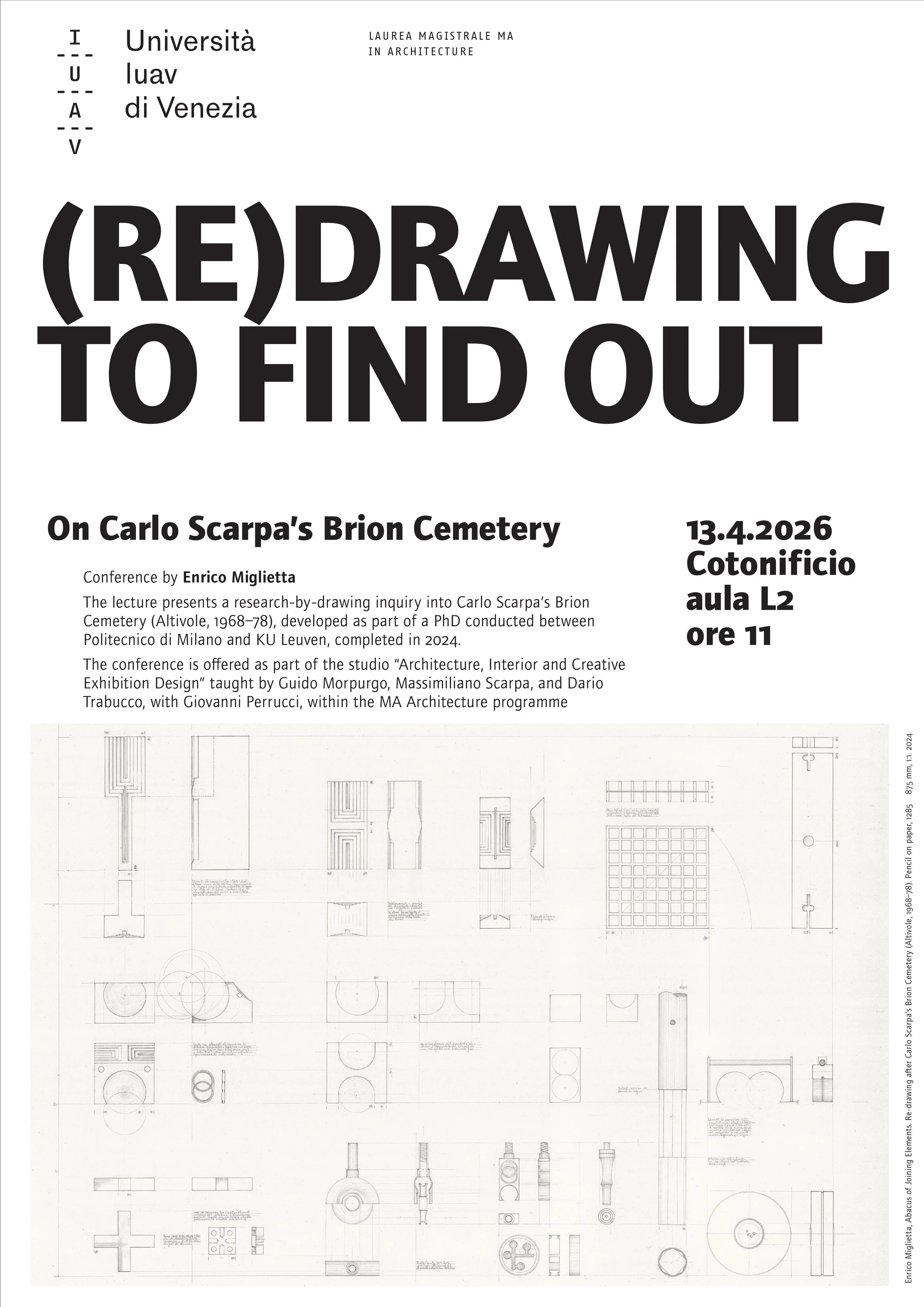 Lecture / Enrico Miglietta, (Re)Drawing to Find Out. On Carlo Scarpa's Brion Cemetery @ Iuav. 13.04.2026, Cotonificio, Aula L2