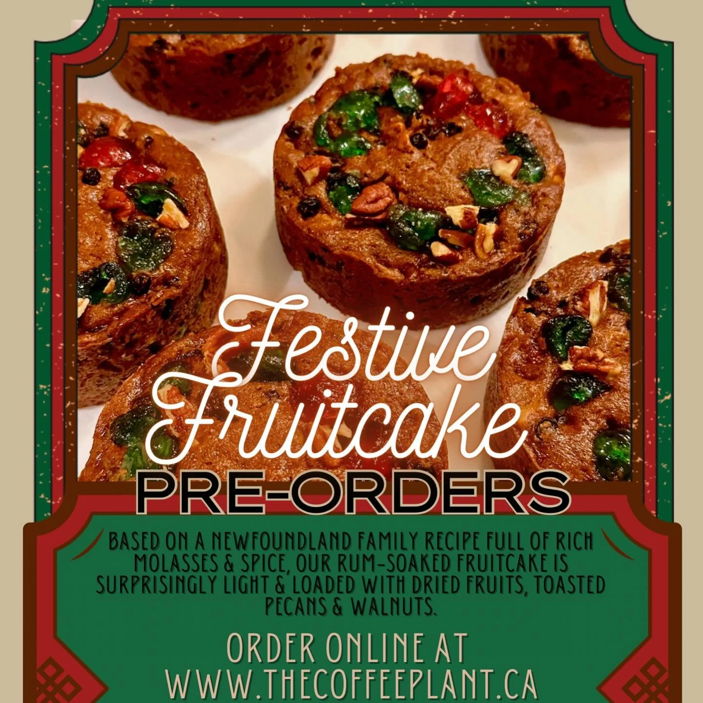 Festive Fruitcake pre-orders are open!

Based on a Newfoundland family recipe full of rich molasses &amp; spice, our rum-soaked fruitcake is surprisingly light &amp; loaded with dried fruits, toasted pecans &amp; walnuts. This traditional treat is me
