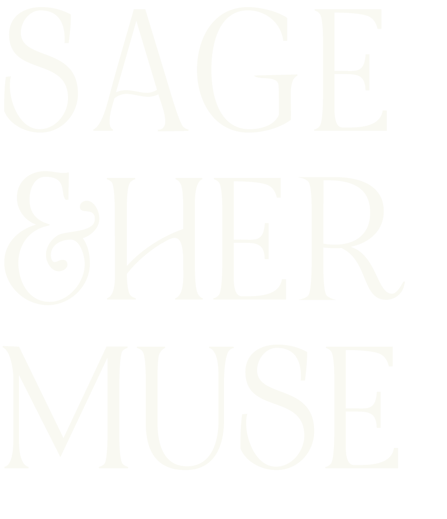 Sage &amp; Her Muse