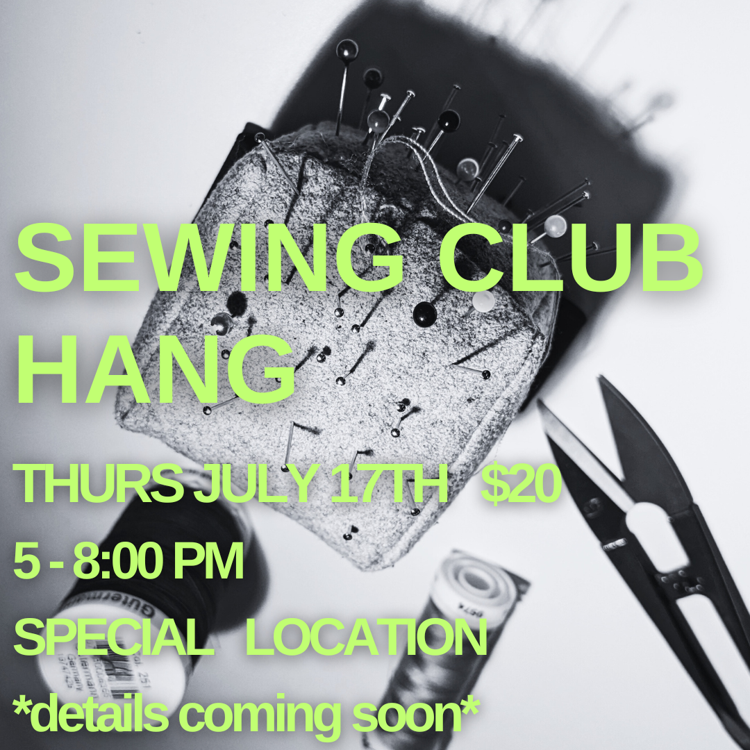 SEWING CLUB HANG $50 July 17th
