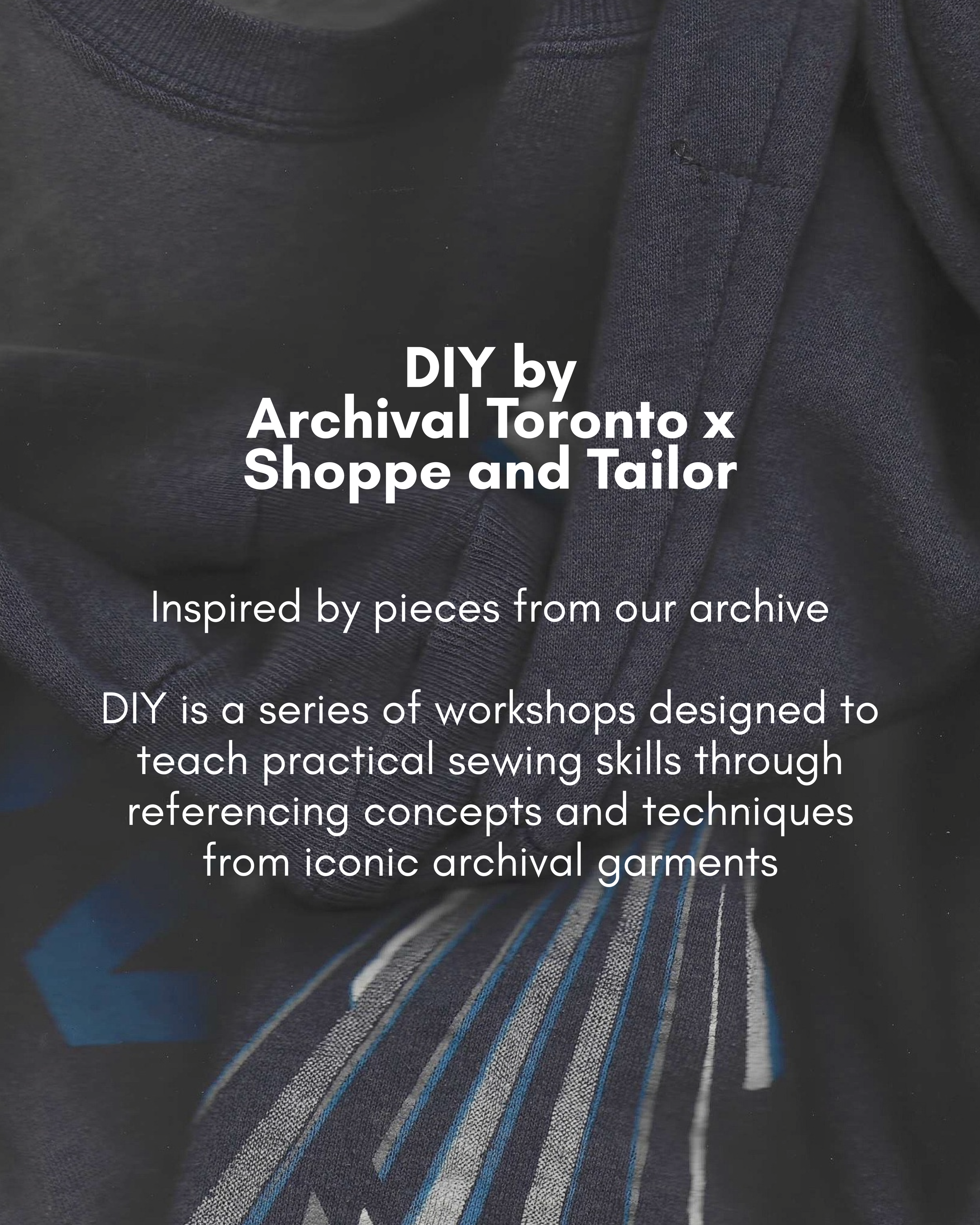 Promo hero image of Archival Toronto featuring an upcycled bag by Martin Margeila. THe text describes a 3 part sewing workshop searies targeting upcycling, and sustainable fashion design inspired by the upcycled collections of Margiela.