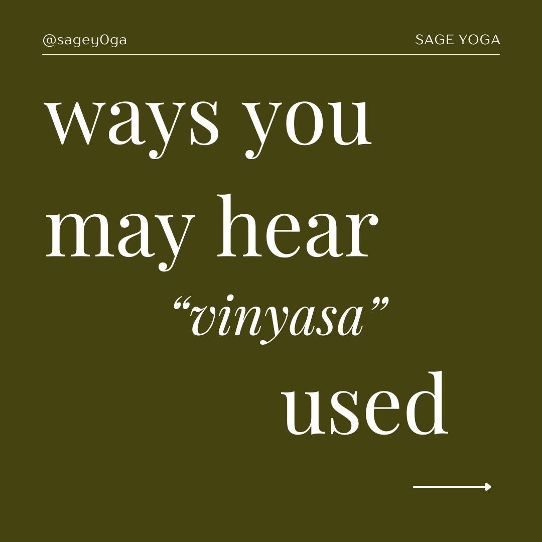 Let's clear this up. &quot;Vinyasa&quot; is a term I have heard teachers, studios, and students refer to in a few different ways. Whether you are new to yoga or a seasoned yogi, this is something to be aware of when taking different instructors class