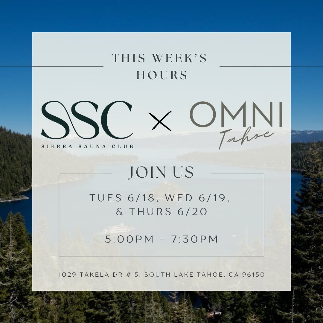 Check out this week&rsquo;s hours &amp; special offer for guests that join us for a sauna + cold plunge session at @omni_tahoe! 🥵🧊