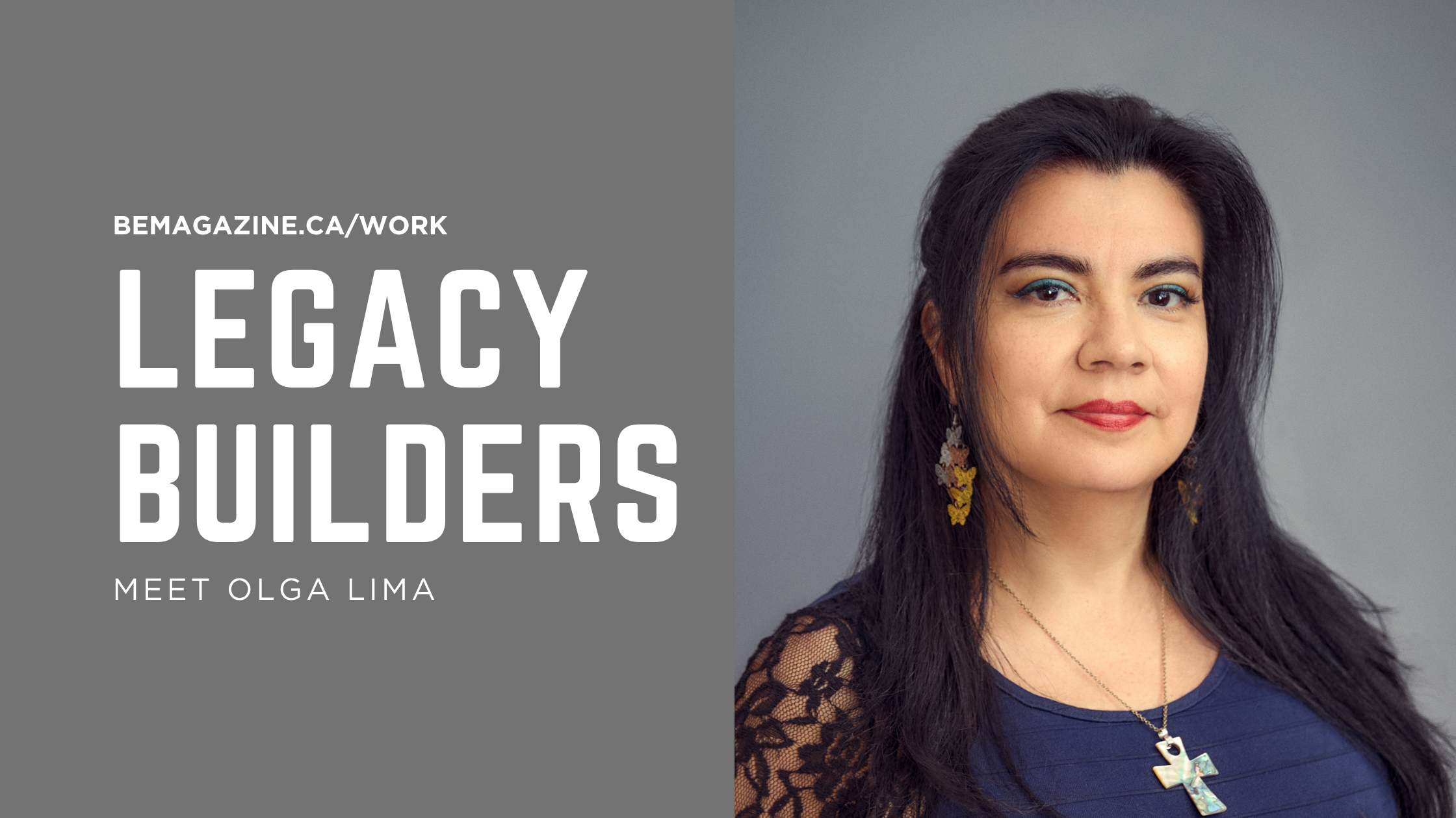 The Legacy Builders: Meet Olga Lima