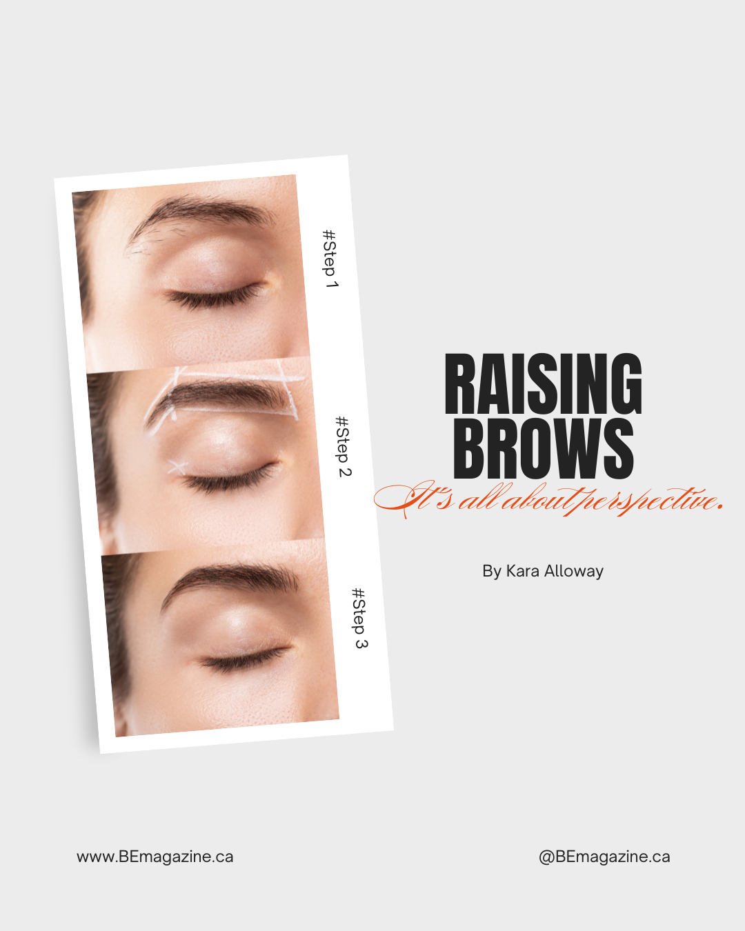 Raising Brows — BE Magazine